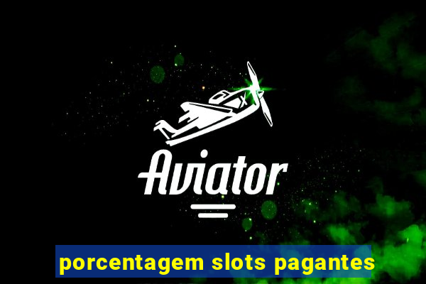 porcentagem slots pagantes